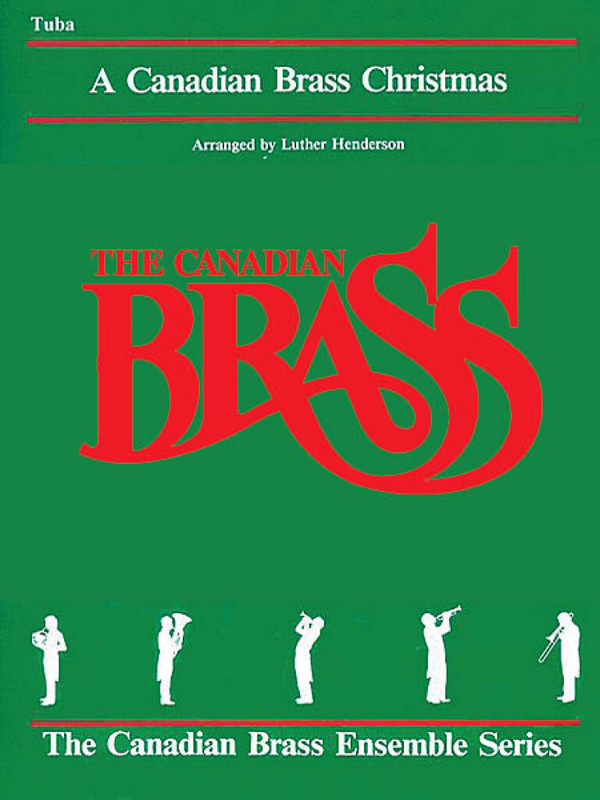 A Canadian Brass Christmas for 2 trumpets,  horn in F, trombone and tuba (keyboard ad lib)  tuba