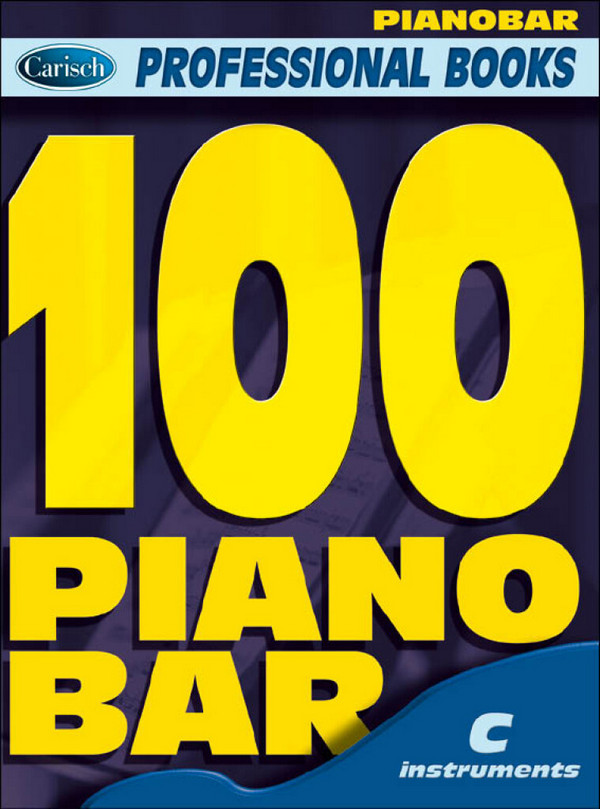 100 Piano Bar: for c instruments  text, melody line and chord symbols  