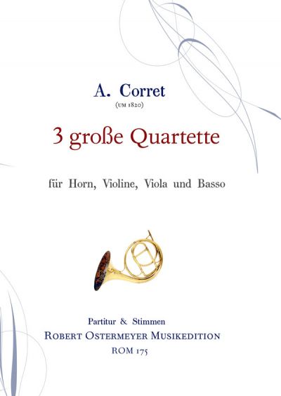 3 grosse Quartette für Horn, Violine,  Viola und Bass  Partitur und Stimmen