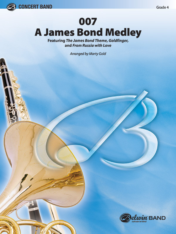 007 -  A James Bond Medley: for concert  band  