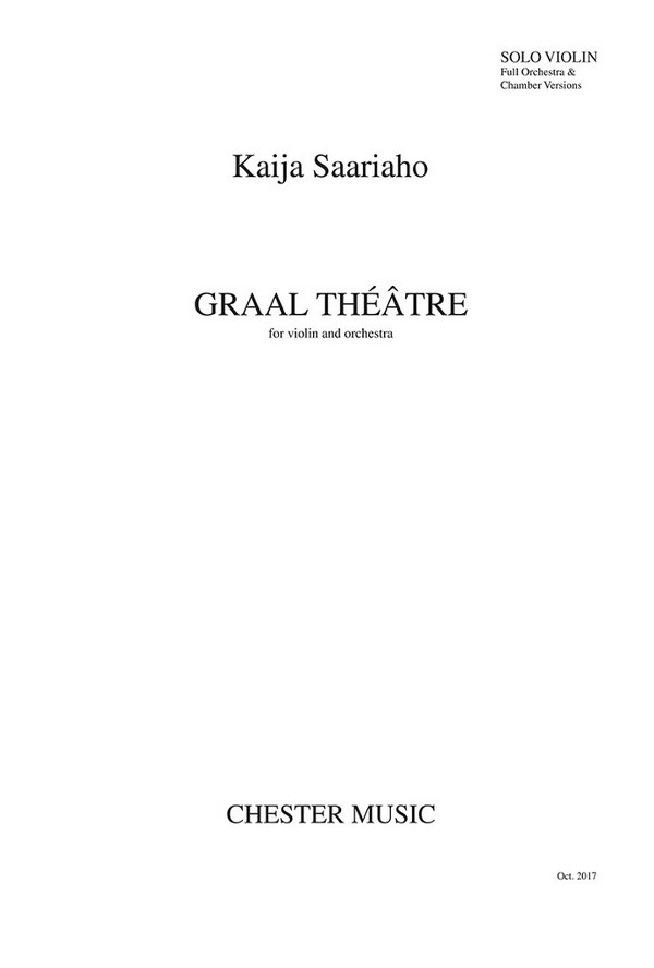 Graal Théâtre for violin and chamber orchestra  solo violin (for full orchestra and chamber versions)  
