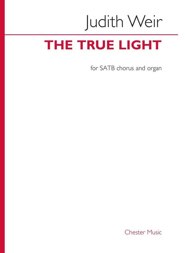 The True Light  for mixed choir and  organ  choral score