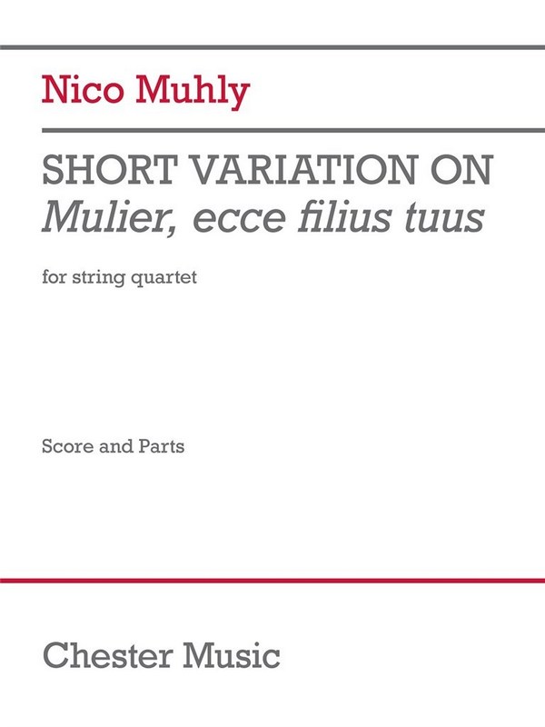 Nico Muhly, Short Variation on Mulier, ecce filius tuus&nbsp;&nbsp;String Quartet&nbsp;&nbsp;set