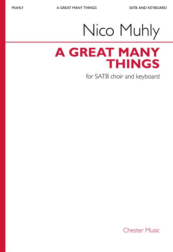 Nico Muhly, A Great Many Things&nbsp;&nbsp;Soprano Solo and SATB&nbsp;&nbsp;Choral Score