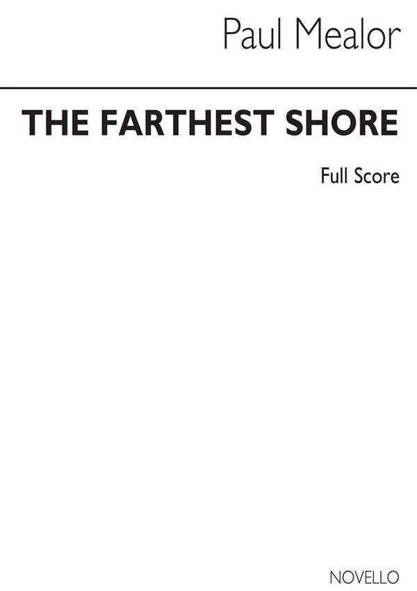 NOV293931  Paul Mealor, Farthest Shore&nbsp;&nbsp;for mixed ensemble&nbsp;&nbsp;score