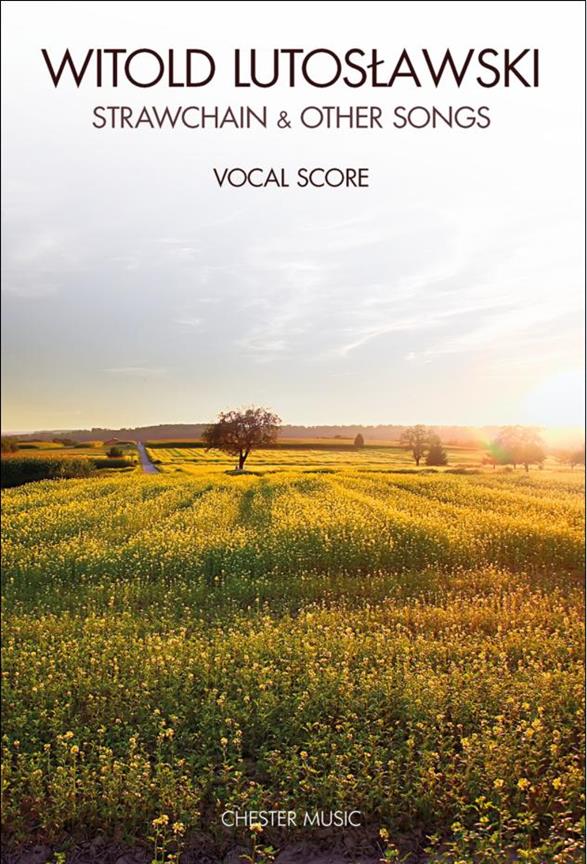 Witold Lutoslawski: Strawchain & Other Songs&nbsp;&nbsp;2-Part Choir, Piano Accompaniment&nbsp;&nbsp;Vocal Score
