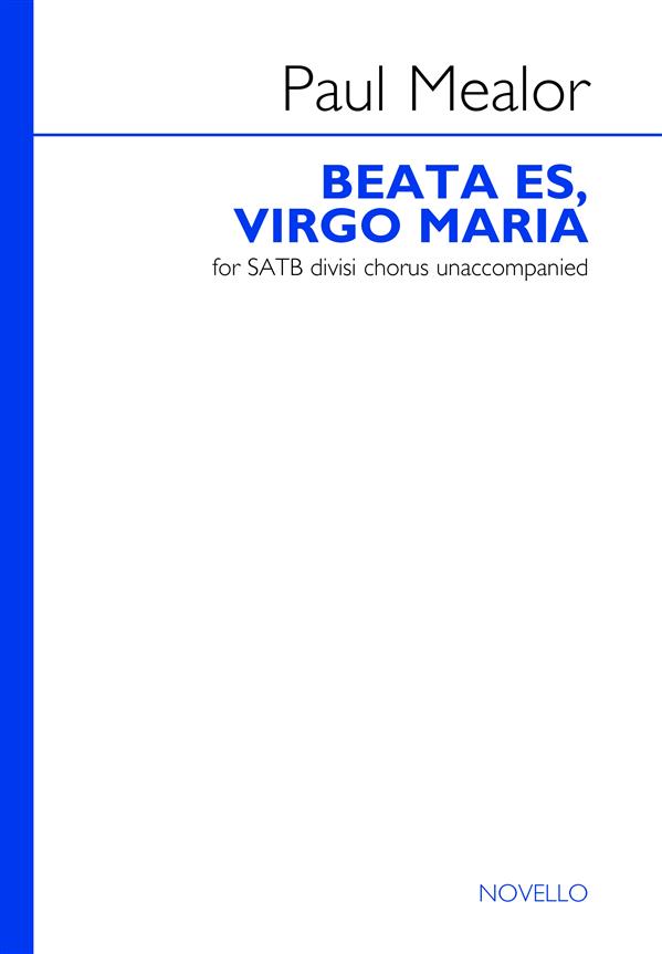 Paul Mealor, Beata Es, Virgo Maria&nbsp;&nbsp;SATB&nbsp;&nbsp;Chorpartitur