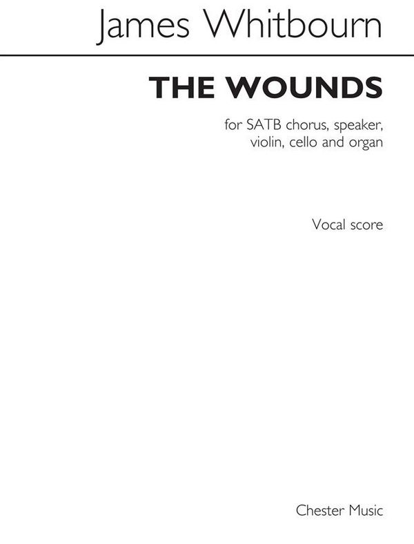 James Whitbourn: The Wounds (Vocal Score)&nbsp;&nbsp;SATB, Piano Accompaniment&nbsp;&nbsp;Vocal Score