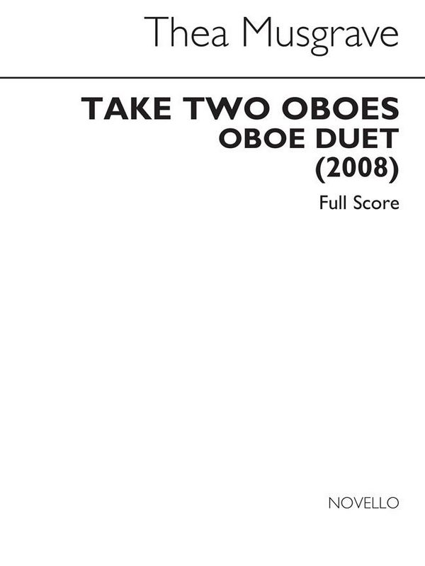 Thea Musgrave, Take Two Oboes (Oboe Duet)&nbsp;&nbsp;Oboe[Duet]&nbsp;&nbsp;Buch