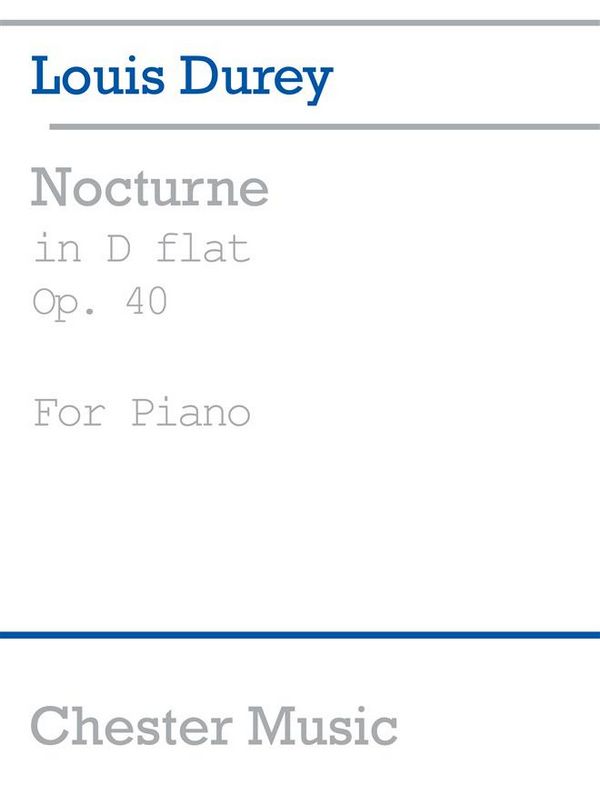 Louis Durey: Nocturne In D Flat, Op.40&nbsp;&nbsp;Piano&nbsp;&nbsp;Instrumental Work