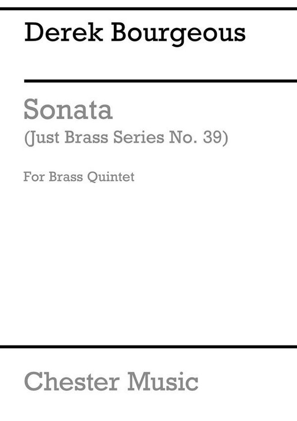 Derek Bourgeois: Sonata For Brass Quintet - Score/Parts (Just Brass No&nbsp;&nbsp;Brass Quintet&nbsp;&nbsp;Score and Parts