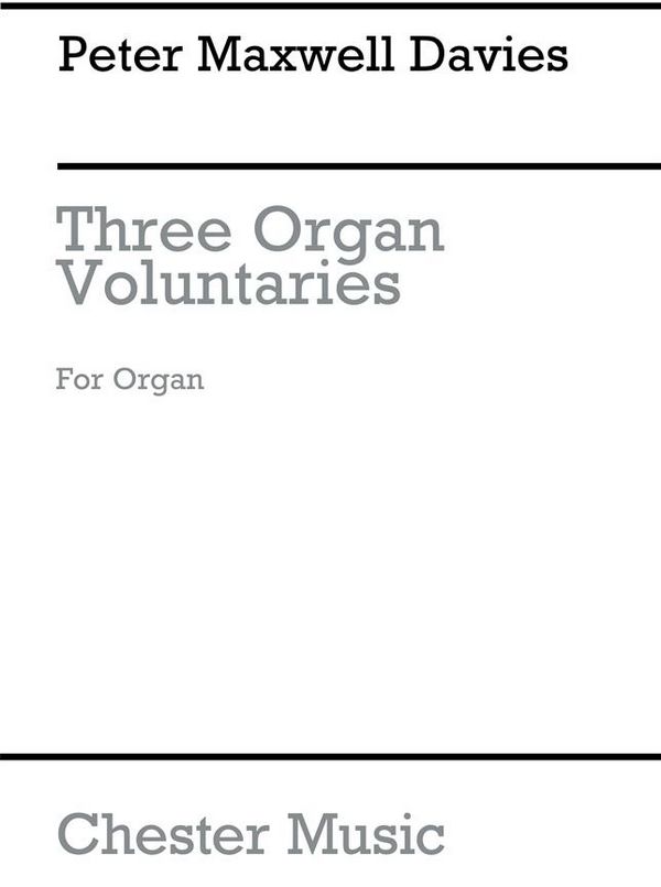 Peter Maxwell Davies: Three Organ Voluntaries&nbsp;&nbsp;Organ&nbsp;&nbsp;Instrumental Work