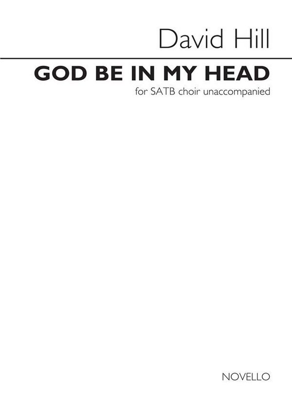 David Hill, David Hill: God Be In My Head&nbsp;&nbsp;SATB&nbsp;&nbsp;Klavierauszug