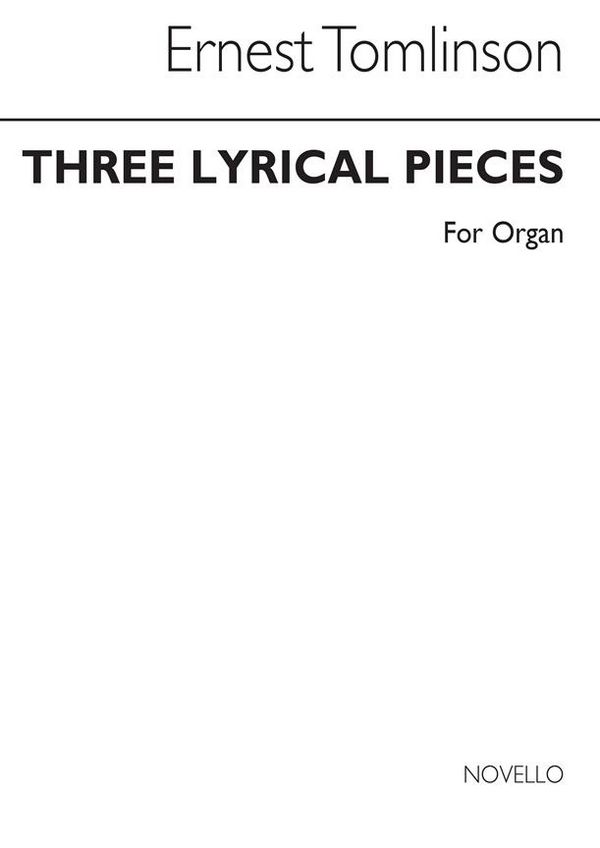 Ernest Tomlinson, Three Lyrical Pieces For Organ&nbsp;&nbsp;Orgel&nbsp;&nbsp;Buch