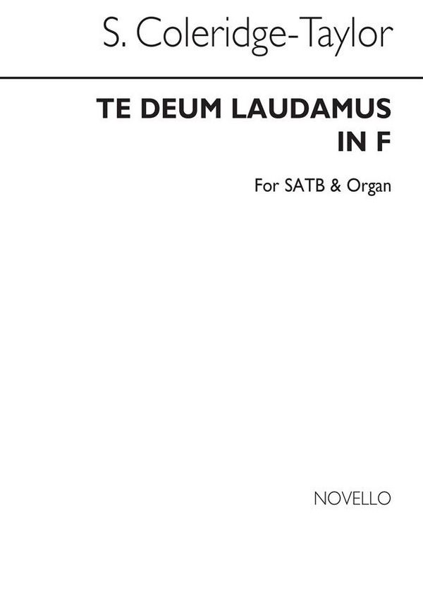 Samuel Coleridge-Taylor, Te Deum Laudamus In F&nbsp;&nbsp;SATB and Organ&nbsp;&nbsp;Chorpartitur