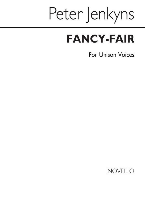 Peter Jenkyns, Fancy Fair&nbsp;&nbsp;Unison Voices&nbsp;&nbsp;Chorpartitur