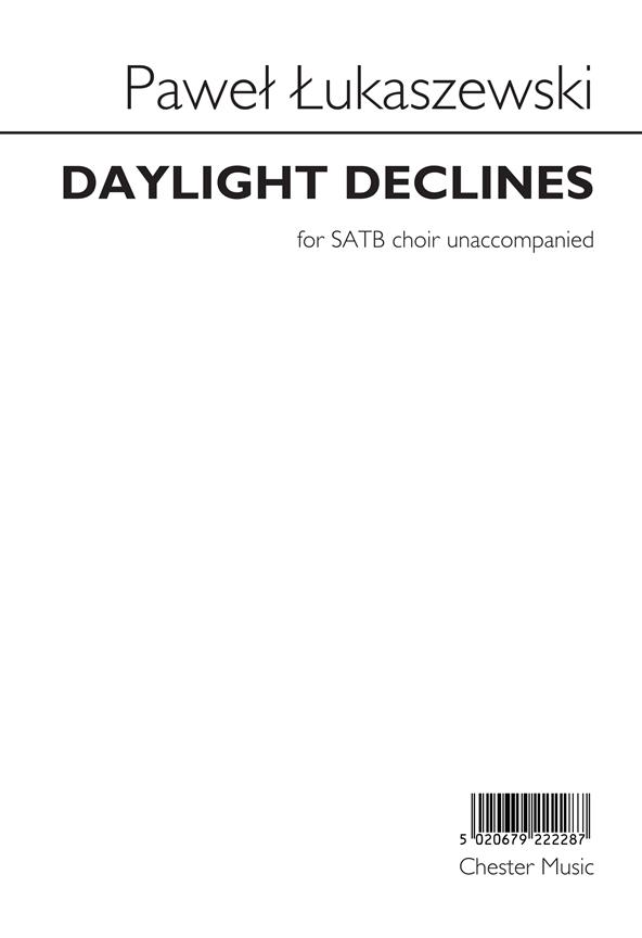 Daylight Declines  for mixed chorus a cappella  vocal score (en)