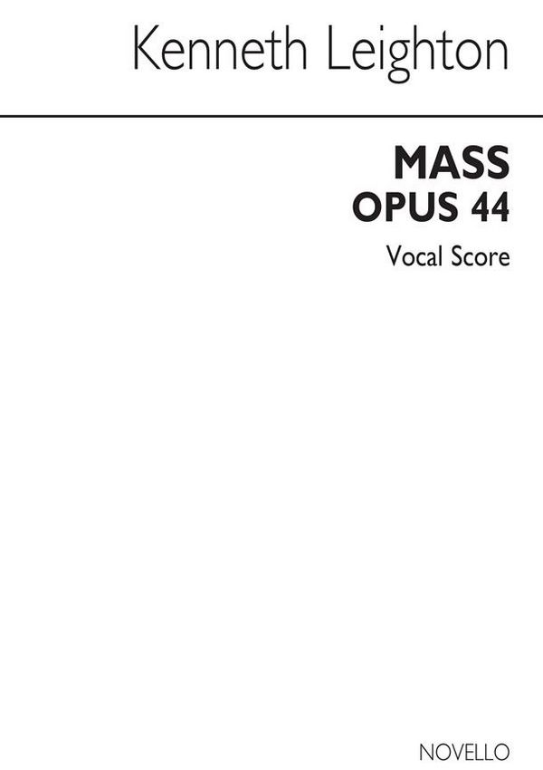 Kenneth Leighton, Mass Op.44 For Double Choir&nbsp;&nbsp;SATB&nbsp;&nbsp;Stimme