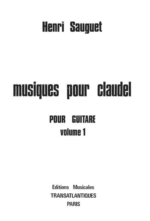 Henri Sauguet: Musiques Pour Claudel - Vol 1&nbsp;&nbsp;Guitar&nbsp;&nbsp;Printed to Order