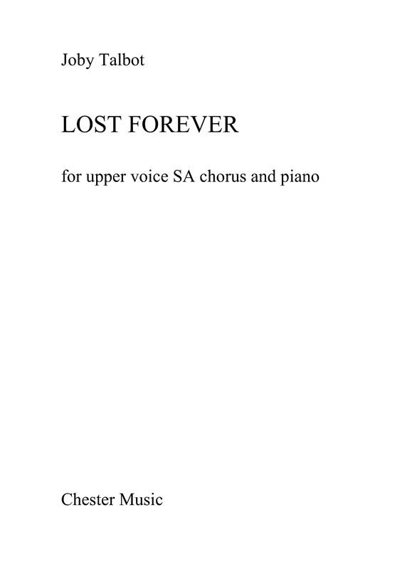 Joby Talbot: Lost Forever (Score)&nbsp;&nbsp;Piano Accompaniment, Soprano, Alto, Glockenspiel, String Ensemble&nbsp;&nbsp;Score