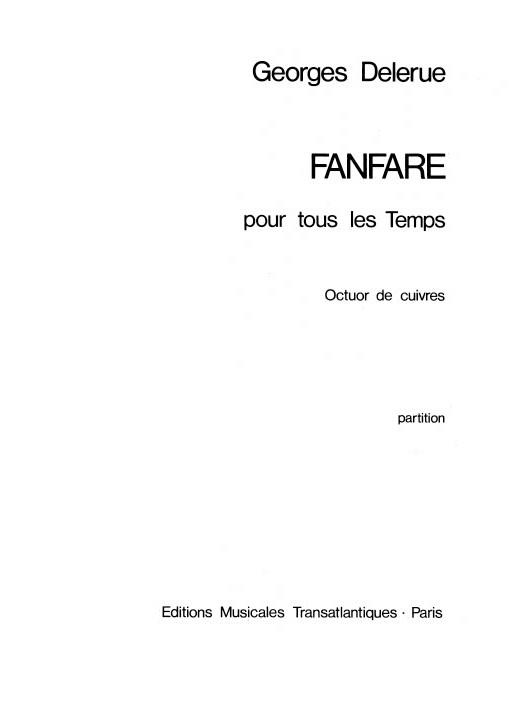Fanfare pour tous les temps&nbsp;&nbsp;pour 4 trompettes, 3 trombone, trombone basse et tuba&nbsp;&nbsp;partition