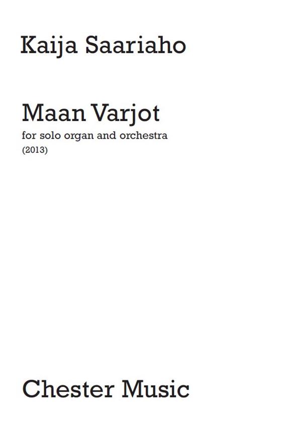 Kaija Saariaho: Maan Varjot  (Score)&nbsp;&nbsp;Orchestra, Organ&nbsp;&nbsp;Score