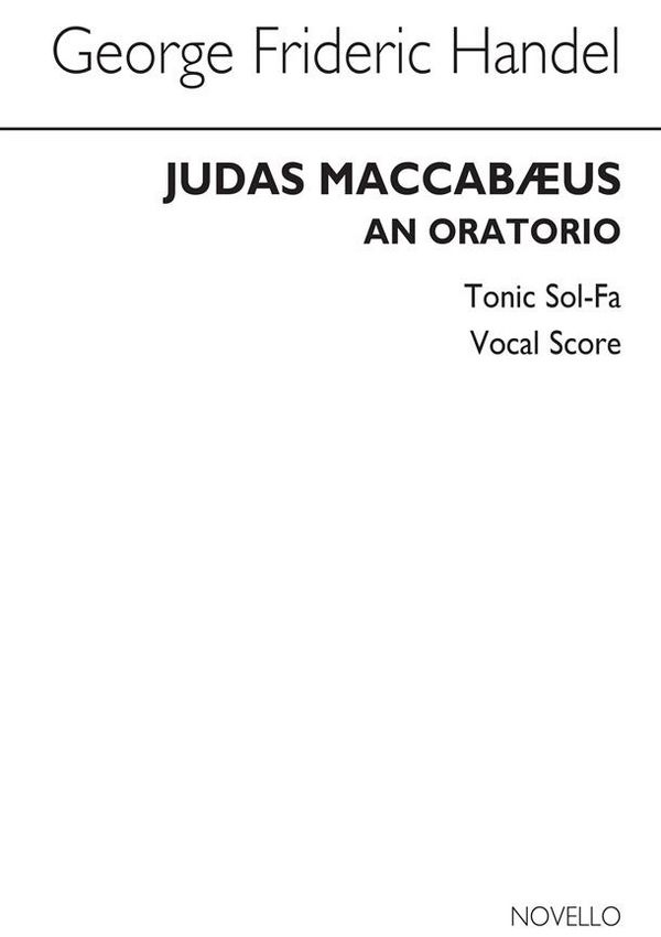 Georg Friedrich Händel, Judas Maccabaeus - Vocal Score (Tonic Sol-Fa)&nbsp;&nbsp;Vocal&nbsp;&nbsp;Klavierauszug