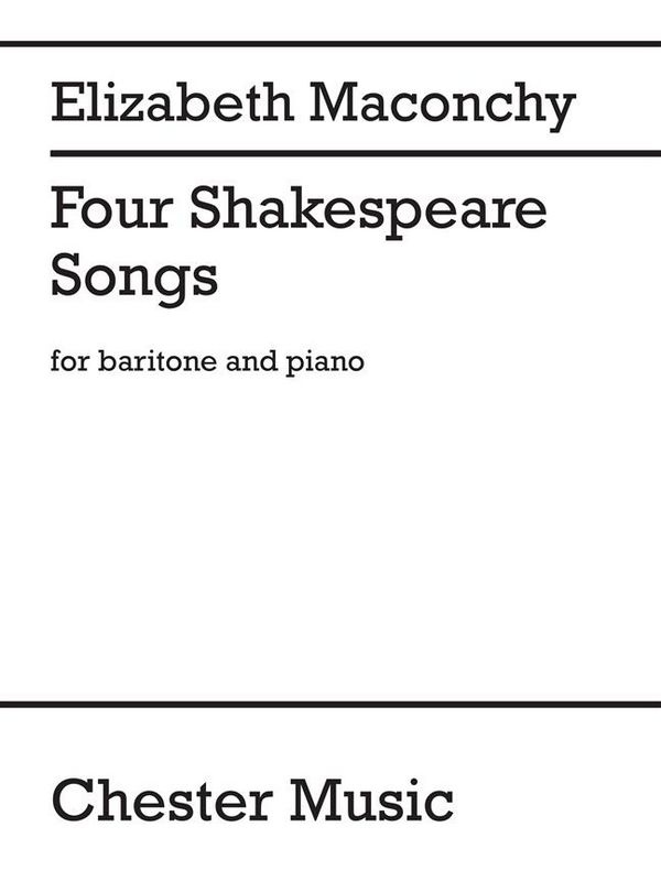 Elizabeth Maconchy, Four Shakespeare Songs&nbsp;&nbsp;Baritone Voice and Piano&nbsp;&nbsp;Buch