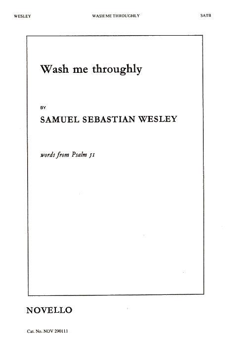 Samuel Wesley, Wash Me Throughly&nbsp;&nbsp;SATB and Organ&nbsp;&nbsp;Chorpartitur