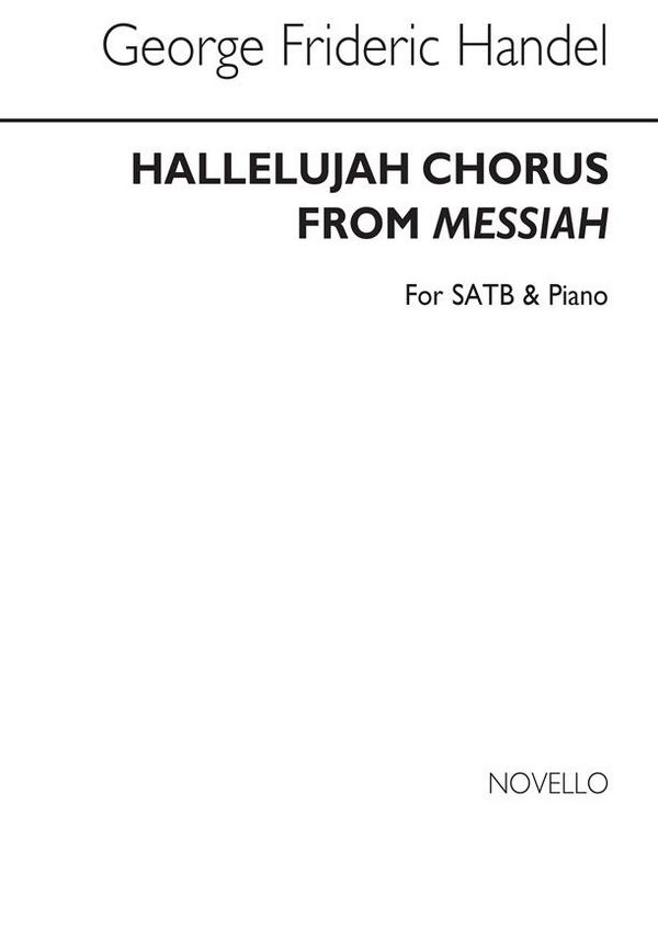 Hallelujah Chorus from 'Messiah'&nbsp;&nbsp;for mixed choir and piano&nbsp;&nbsp;choral score