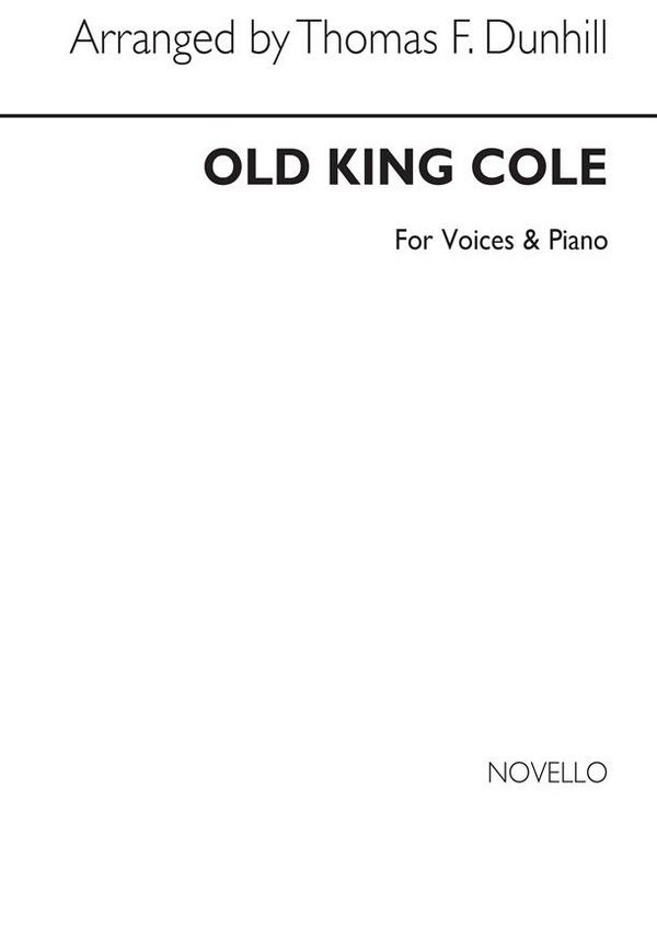 Thomas Dunhill, Old King Cole&nbsp;&nbsp;Vocal and Piano&nbsp;&nbsp;Chorpartitur