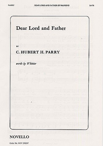 Hubert Parry, Dear Lord and Father of Mankind&nbsp;&nbsp;SATB and Accompaniment&nbsp;&nbsp;Chorpartitur