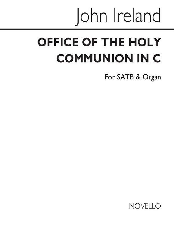 John Ireland, Office Of The Holy Communion Service In C&nbsp;&nbsp;SATB and Organ&nbsp;&nbsp;Buch