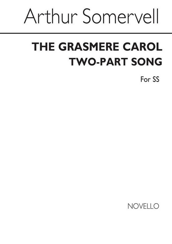 Arthur Somervell, The Grasmere Carol&nbsp;&nbsp;Soprano Voice and Piano&nbsp;&nbsp;Buch