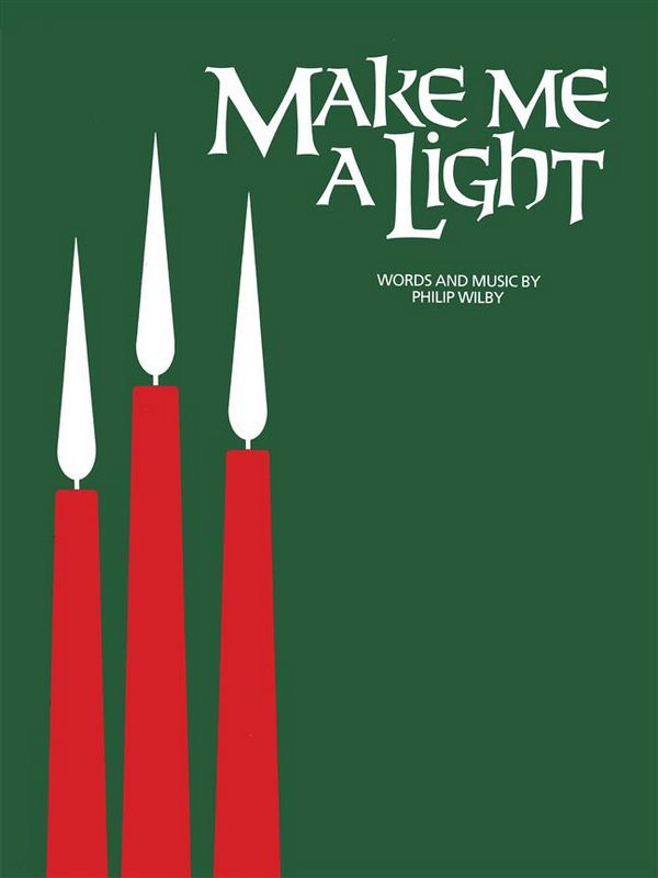 Philip Wilby: Make Me A Light (PVG)&nbsp;&nbsp;Piano, Vocal & Guitar&nbsp;&nbsp;Vocal Score