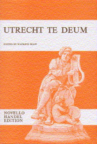 Georg Friedrich Händel, Utrecht Te Deum&nbsp;&nbsp;SATB and Piano&nbsp;&nbsp;Buch