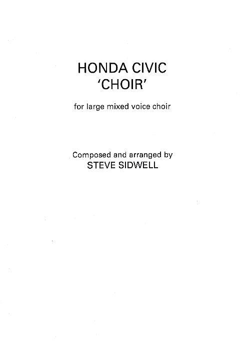 Steve Sidwell: Honda Civic 'Choir' (Mixed Choir)&nbsp;&nbsp;SATB&nbsp;&nbsp;Vocal Score