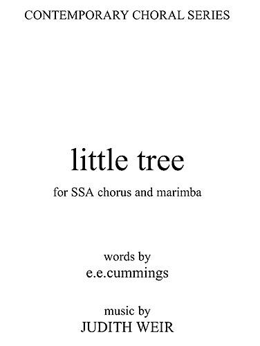 Judith Weir: Little Tree (Full Score)&nbsp;&nbsp;SSA, Marimba&nbsp;&nbsp;Vocal Score
