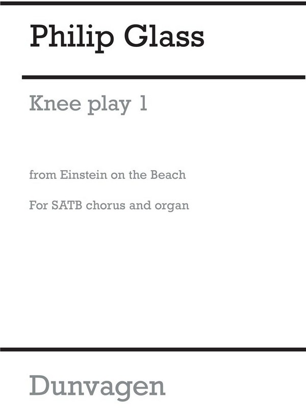 Knee Play 1 (Einstein On The Beach)  for mixed choir and organ  score