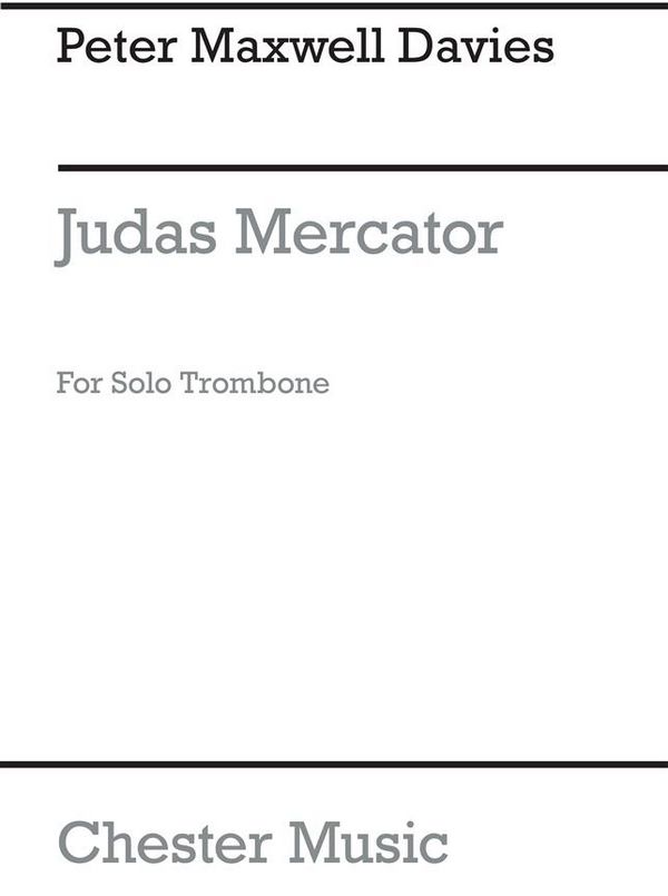 Peter Maxwell Davies: Judas Mercator&nbsp;&nbsp;Trombone&nbsp;&nbsp;Instrumental Work
