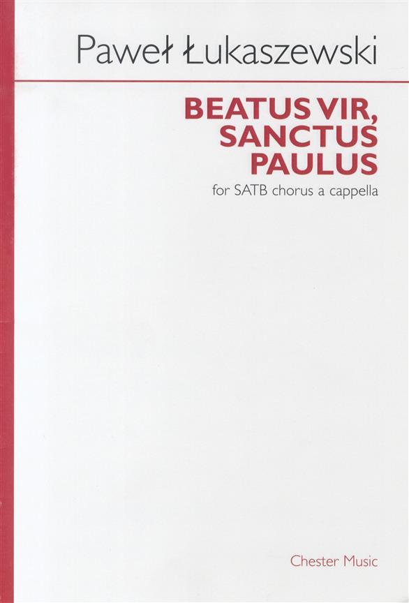 Pawel Lukaszewski: Beatus Vir, Sanctus Paulus&nbsp;&nbsp;SATB&nbsp;&nbsp;Vocal Score