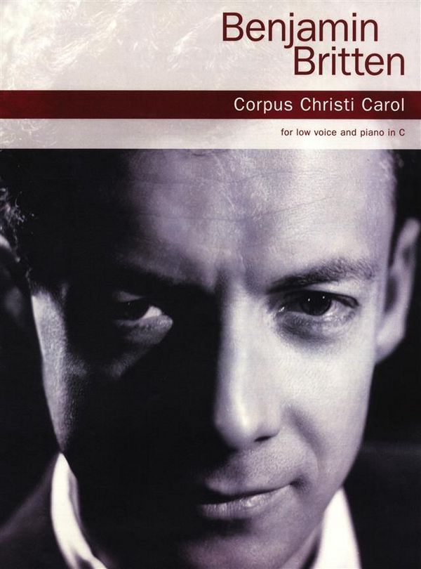 Benjamin Britten: Corpus Christi Carol - Low Voice/Piano&nbsp;&nbsp;Low Voice, Piano Accompaniment&nbsp;&nbsp;Vocal Work