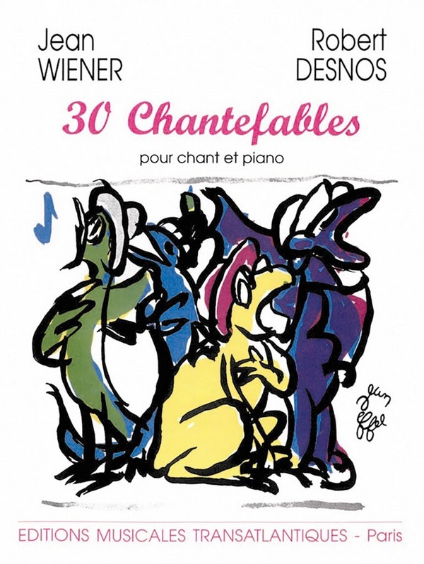 30 Chantefables&nbsp;&nbsp;pour chant et piano&nbsp;&nbsp; 