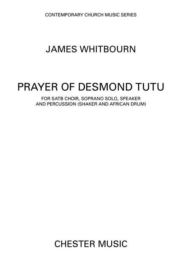 James Whitbourn: A Prayer Of Desmond Tutu (SATB)&nbsp;&nbsp;Percussion, SATB, Narration&nbsp;&nbsp;Vocal Score