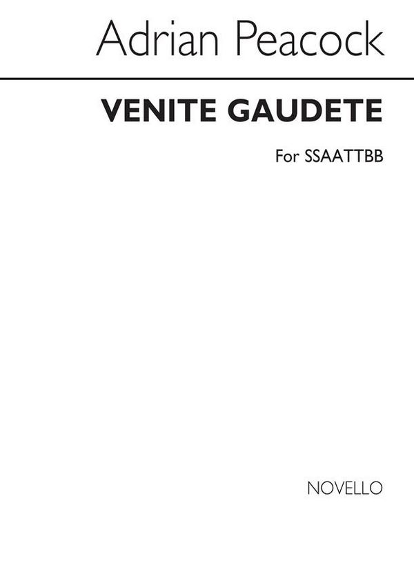 Venite Gaudete&nbsp;&nbsp;for mixed chorus (SSAATTBB) a cappella&nbsp;&nbsp;score