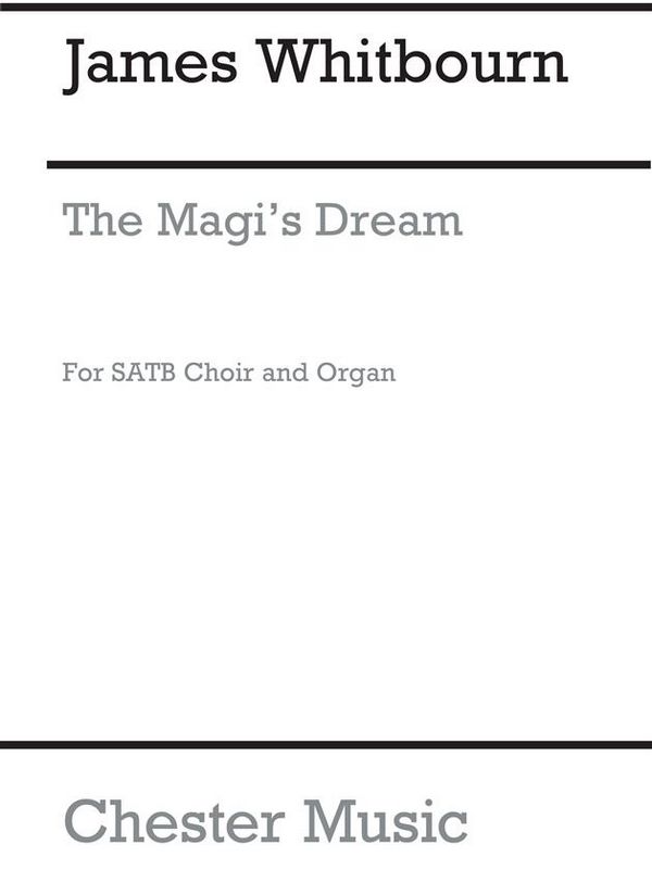 James Whitbourn: The Magi's Dream - Christmas Carol for SATB Choir and&nbsp;&nbsp;SATB, Organ Accompaniment&nbsp;&nbsp;Vocal Score