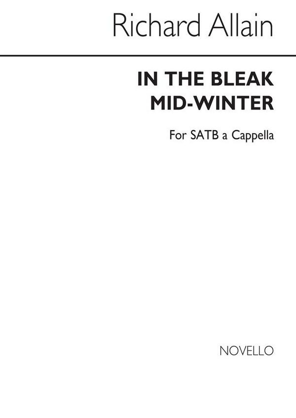 Richard Allain, In The Bleak Mid-Winter&nbsp;&nbsp;SATB&nbsp;&nbsp;Chorpartitur