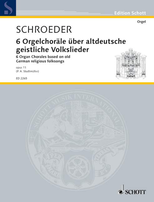 6 Orgelchoräle über altdeutsche geistliche Volkslieder op.11  für Orgel  
