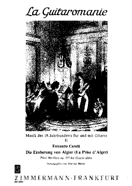 Die Eroberung von Algier op.327  Pièce héroique für Gitarre  