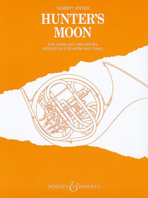 Hunter's Moon  für Horn in F und Orchester  Klavierauszug mit Solostimme